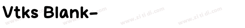 Vtks Blank字体转换
